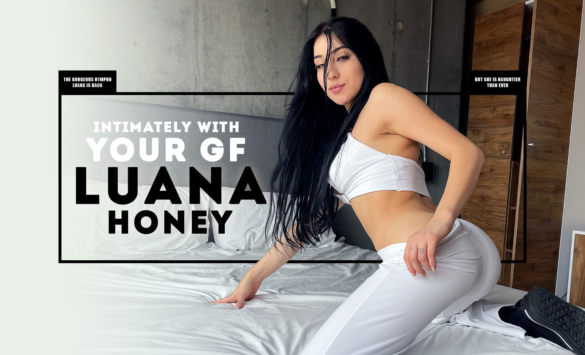 Intimately with Your GF, Luana Honey